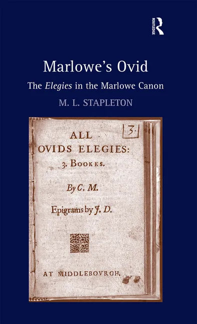 Marlowe's Ovid: The Elegies in the Marlowe Canon - Paperback