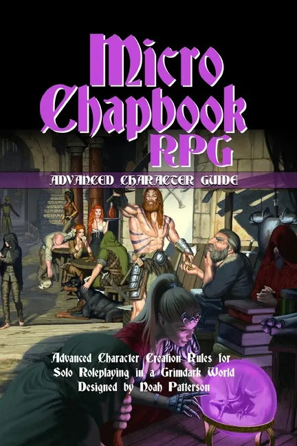 Micro Chapbook RPG: Advanced Character Guide - Paperback