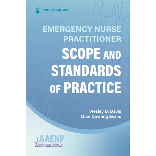 Emergency Nurse Practitioner Scope and Standards of Practice - Paperback