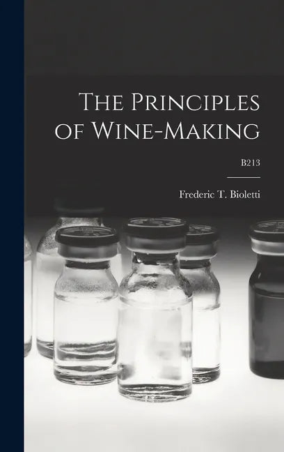 The Principles of Wine-making; B213 - Hardcover