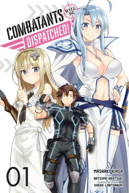Combatants Will Be Dispatched!, Vol. 1 (Manga) - Paperback