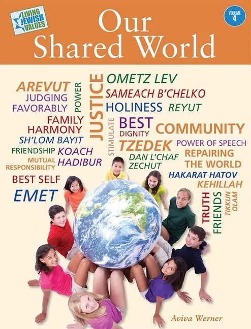 Living Jewish Values 4: Our Shared World - Paperback