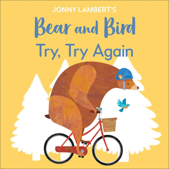 Jonny Lambert's Bear and Bird: Try, Try Again - Board Book