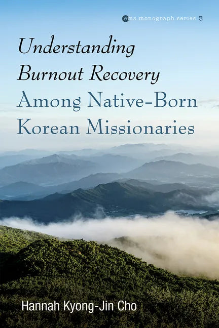 Understanding Burnout Recovery Among Native-Born Korean Missionaries - Paperback