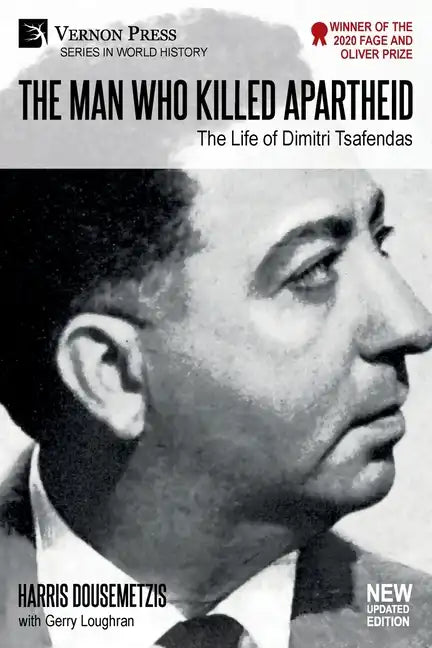 The Man who Killed Apartheid: The Life of Dimitri Tsafendas: New Updated Version - Paperback