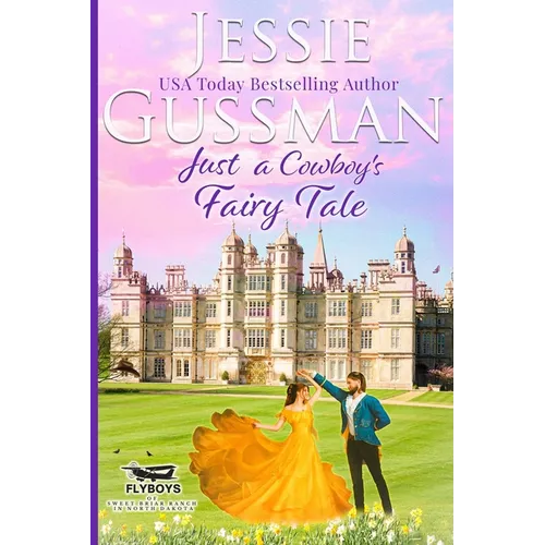 Just a Cowboy's Fairy Tale (Sweet Western Christian Romance Book 9) (Flyboys of Sweet Briar Ranch in North Dakota) Large Print Edition - Paperback