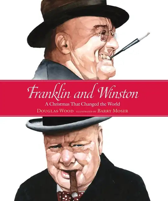 Franklin and Winston: A Christmas That Changed the World - Hardcover