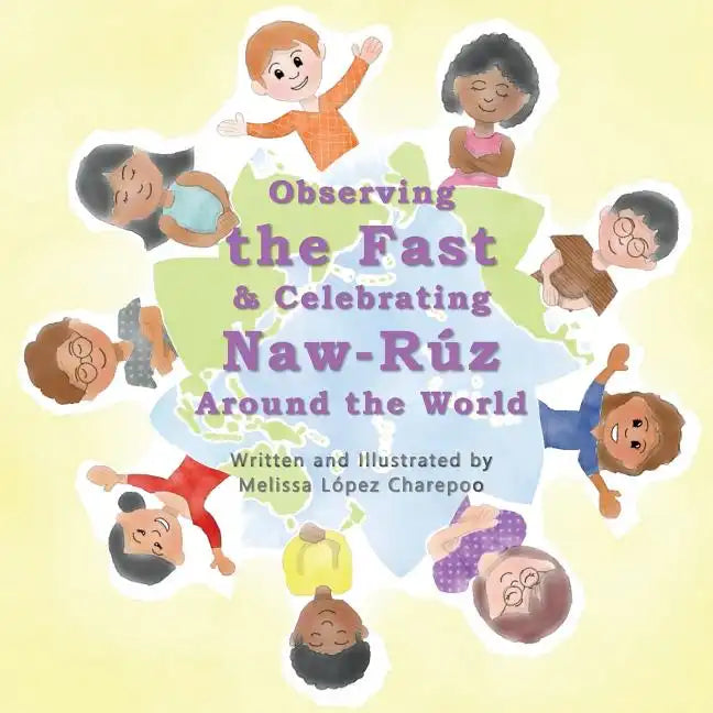 Observing the Fast and Celebrating Naw-Ruz Around the World - Paperback