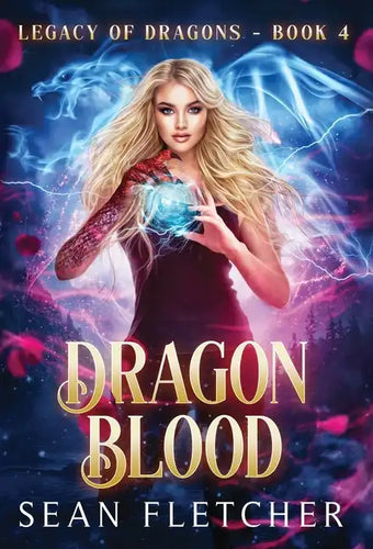 Dragon Blood (Legacy of Dragons Book Four) - Hardcover