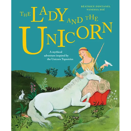 The Lady and the Unicorn - Hardcover