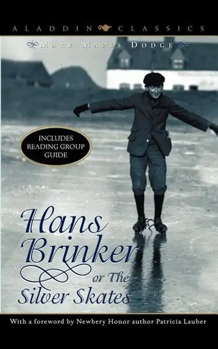 Hans Brinker, Or, the Silver Skates - Paperback