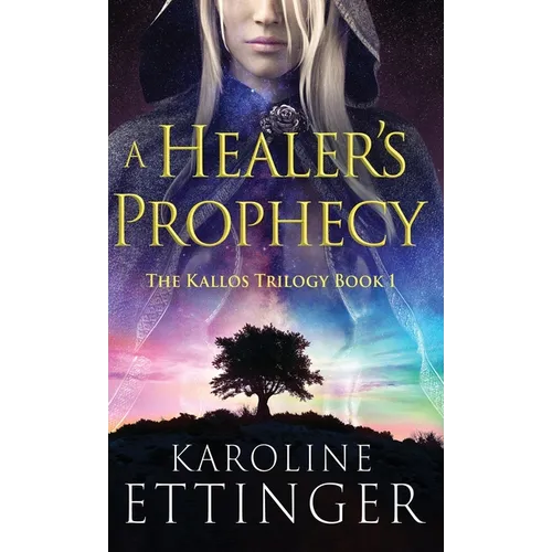 A Healer's Prophecy - Hardcover