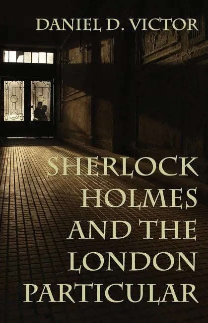 Sherlock Holmes and The London Particular - Paperback