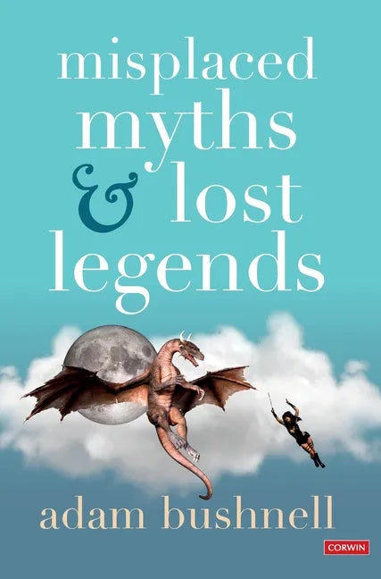 Misplaced Myths and Lost Legends - Hardcover