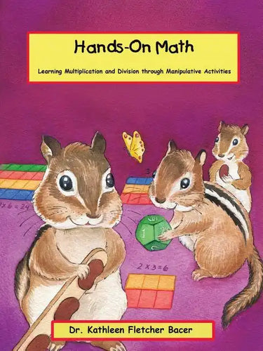 Hands-On Math: Learning Multiplication and Division Through Manipulative Activities - Paperback