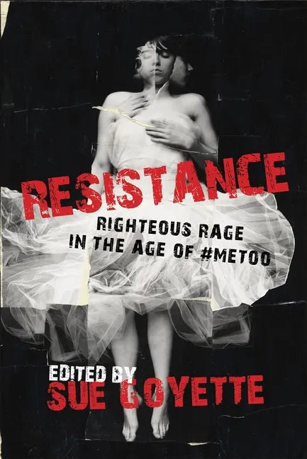 Resistance: Righteous Rage in the Age of #Metoo - Paperback