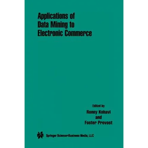 Applications of Data Mining to Electronic Commerce - Paperback