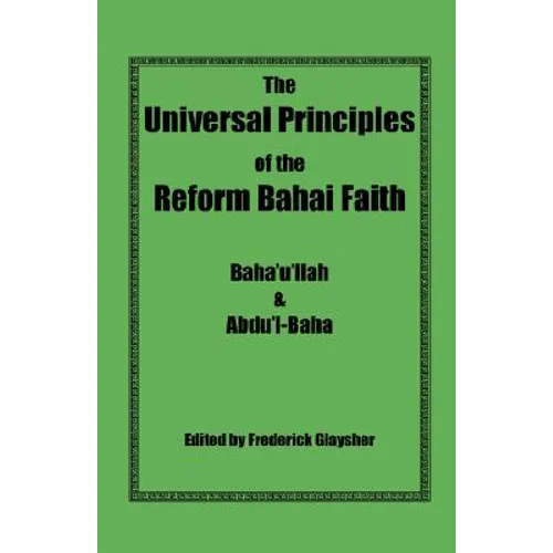 The Universal Principles of the Reform Bahai Faith - Paperback