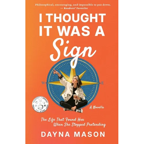I Thought It Was A Sign: A Novella - Paperback