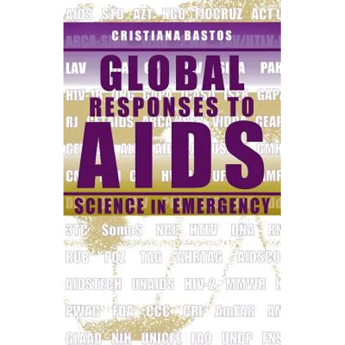 Global Responses to AIDS: Science in Emergency - Hardcover