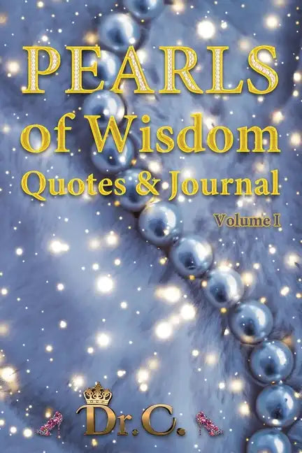 Pearls of Wisdom Quotes & Journal Volume I - Paperback