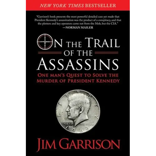 On the Trail of the Assassins: One Man's Quest to Solve the Murder of President Kennedy - Paperback