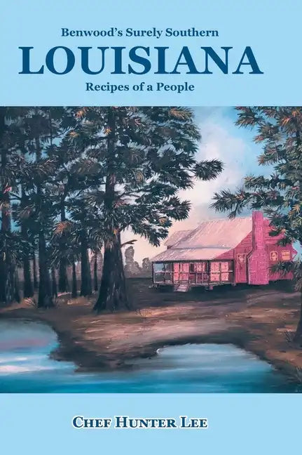 Louisiana: Recipes of a People - Hardcover