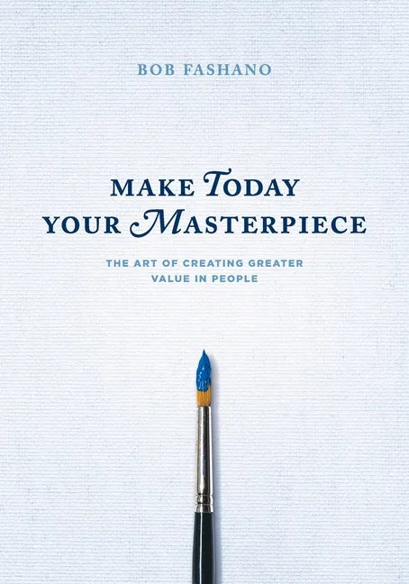 Make Today Your Masterpiece - Paperback