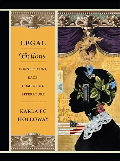 Legal Fictions: Constituting Race, Composing Literature - Paperback