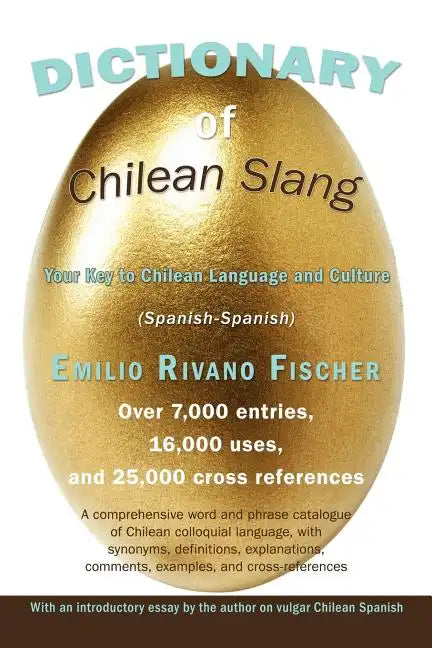 Dictionary of Chilean Slang: Your Key to Chilean Language and Culture - Paperback