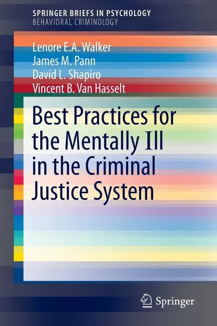 Best Practices for the Mentally Ill in the Criminal Justice System - Paperback