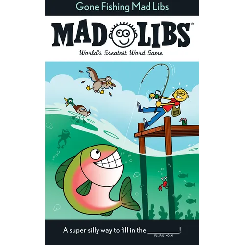 Gone Fishing Mad Libs: World's Greatest Word Game - Paperback