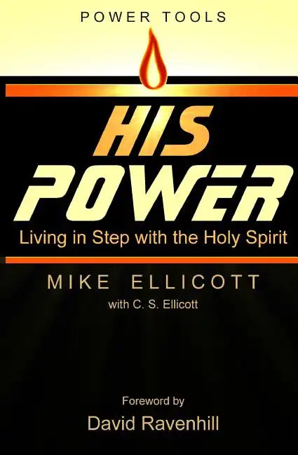His Power: Living in Step With the Holy Spirit - Paperback