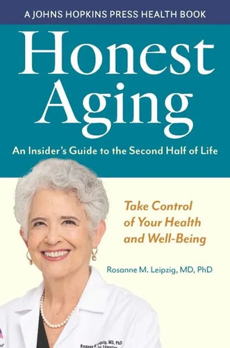 Honest Aging: An Insider's Guide to the Second Half of Life - Paperback