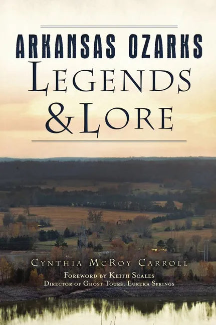Arkansas Ozarks Legends & Lore - Paperback