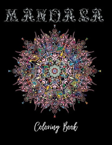 Mandala Coloring Book: Big Coloring Mandalas, Over 50 Mandala Coloring Pages for Adults, Perfect for Relaxation and Stress Relieving, Include - Paperback
