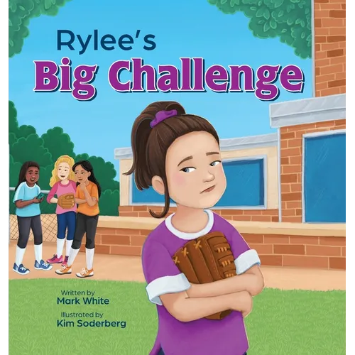 Rylee's Big Challenge - Hardcover