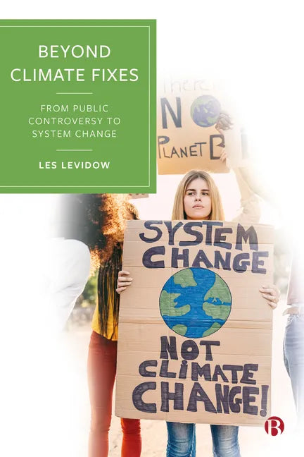 Beyond Climate Fixes: From Public Controversy to System Change - Paperback