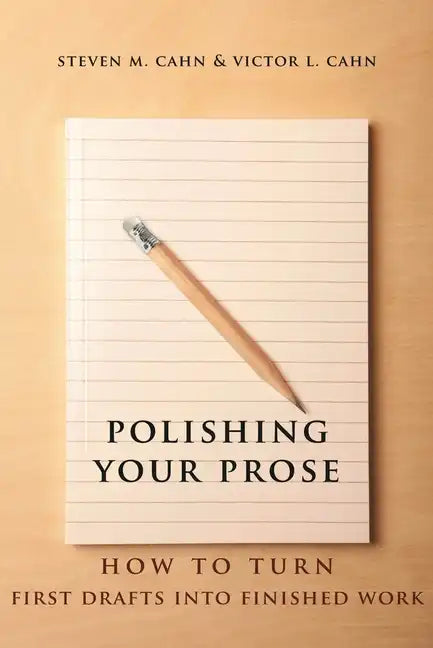 Polishing Your Prose: How to Turn First Drafts Into Finished Work - Paperback