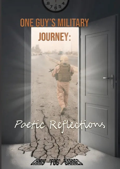 One Guy's Military Journey: Poetic Reflections - Paperback