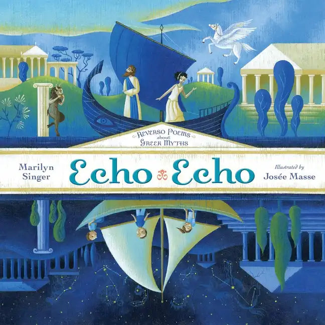 Echo Echo: Reverso Poems about Greek Myths - Hardcover