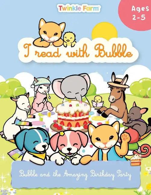 Bubble and the Amazing Birthday Party: I read with Bubble - Paperback
