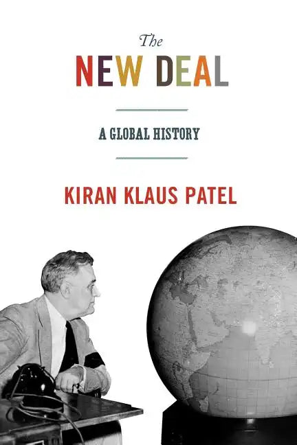 The New Deal: A Global History - Paperback