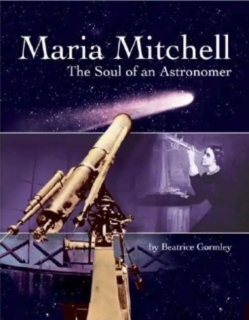 Maria Mitchell: The Soul of an Astonomer - Paperback