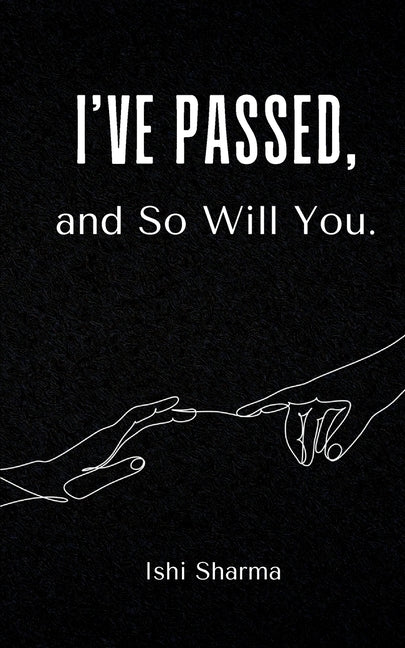 I've Passed, and So Will You. - Paperback