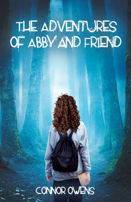 The Adventures of Abby and Friend - Paperback