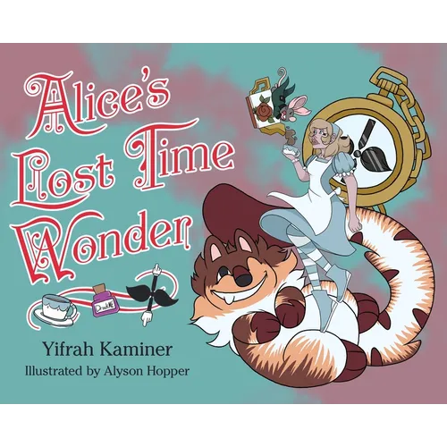 Alice's Lost Time Wonder - Hardcover