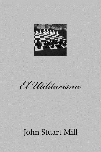 El Utilitarismo - Paperback