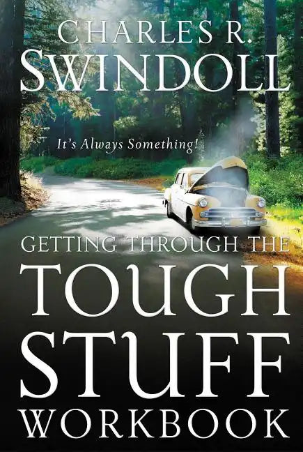 Getting Through the Tough Stuff Workbook: It's Always Something - Paperback