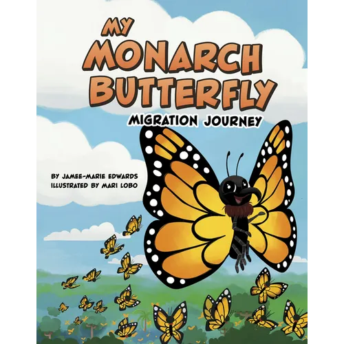 My Monarch Butterfly Migration Journey - Paperback